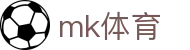 MK体育官方主页 - app下载入口